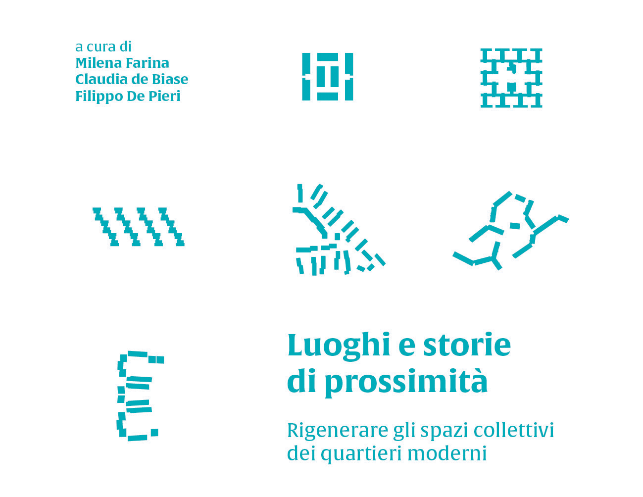 Pubblicazione volume Open Access “Luoghi e storie di prossimità. Rigenerare gli spazi collettivi dei quartieri moderni”
